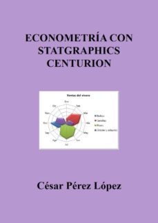 econometria a traves de statgraphics centurion (ebook)-cesar perez lopez-cdlap00011555