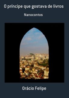 o principe que gostava de livros (ebook)-orácio felipe-3410000308865