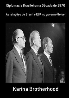 diplomacia brasileira na década de 1970 (ebook)-karina brotherhood-3410000478865