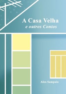 a casa velha (ebook)-alex sampaio-3410002006165