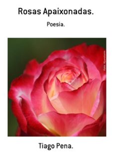 rosas apaixonadas. (ebook)-tiago pena.-3410002077165