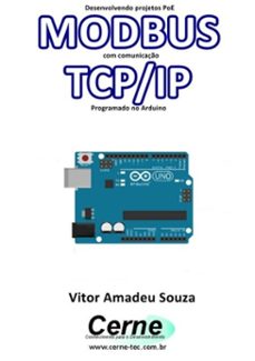 desenvolvendo projetos poe modbus com comunicaço tcp/ip programado no arduino (ebook)-vitor amadeu souza-3410002978165