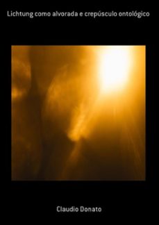 lichtung como alvorada e crepusculo ontologico (ebook)-claudio donato-3410003273665