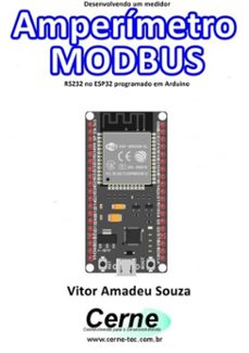 desenvolvendo um medidor  amperimetro modbus rs232 no esp32 programado em arduino (ebook)-vitor amadeu souza-3410003444065