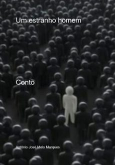 um estranho homem (ebook)-antônio josé melo marques-3410004135665