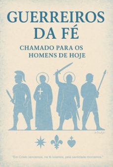 guerreiros da fe - chamado para os homens de hoje (ebook)-3410008359265