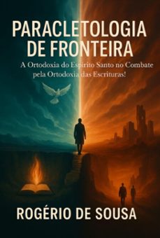 paracletologia de fronteira (ebook)-rogério de sousa-3410008581765