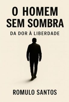 o homem sem sombra (ebook)-romulo santos-3410008623465