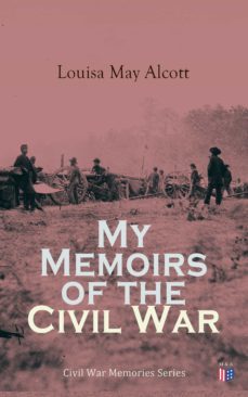 my memoirs of the civil war (ebook)-louisa may alcott-4057664161765