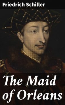 the maid of orleans (ebook)-friedrich schiller-4057664646965
