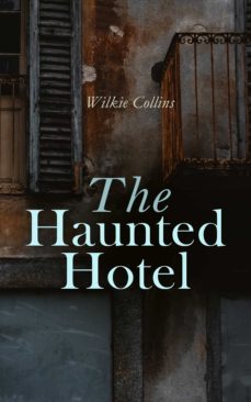 the haunted hotel (ebook)-wilkie collins-4064066058265