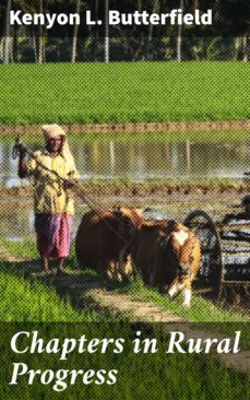 chapters in rural progress (ebook)-kenyon l. butterfield-4064066176365
