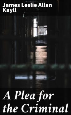 a plea for the criminal (ebook)-4064066191665