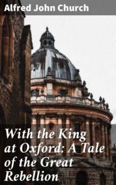 with the king at oxford: a tale of the great rebellion (ebook)-4064066204365