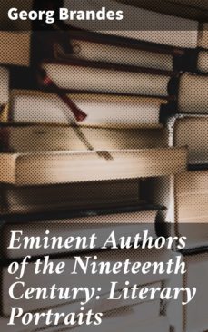 eminent authors of the nineteenth century: literary portraits (ebook)-georg brandes-4064066216665