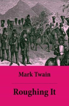 roughing it (ebook)-mark twain-4064066447465