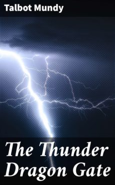the thunder dragon gate (ebook)-talbot mundy-4066338093165