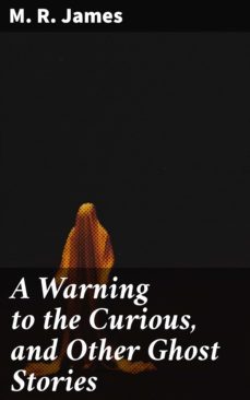 a warning to the curious, and other ghost stories (ebook)-m. r. james-4066338111265