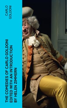 the comedies of carlo goldoni edited with an introduction by helen zimmern (ebook)-carlo goldoni-4066339554665