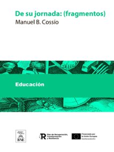 de su jornada : (fragmentos) (ebook)-manuel b. cossio-4099995485165