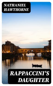 rappaccini's daughter (ebook)-nathaniel hawthorne-8596547007265