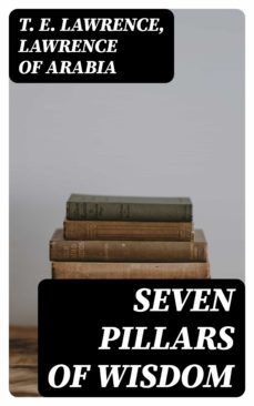 seven pillars of wisdom (ebook)-t. e. lawrence-8596547387565