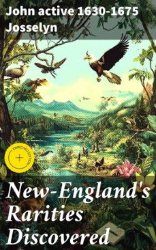 new-england's rarities discovered (ebook)-john josselyn-8596547662365
