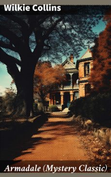 armadale (mystery classic) (ebook)-wilkie collins-8596547802365