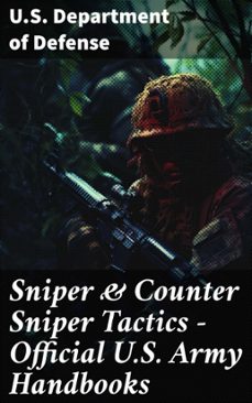 sniper &amp; counter sniper tactics - official u.s. army handbooks (ebook)-8596547812265