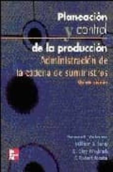 planeacion y control de la produccion, administracion de la caden a de suministros-thomas e. vollman-9789701050668