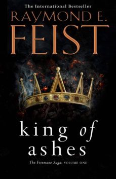 king of ashes (the firemane saga, book 1)-raymond e. feist-9780007264865