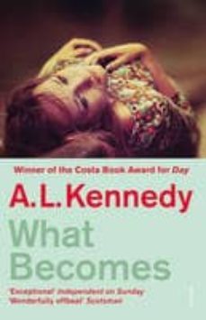 what becomes-a.l. kennedy-9780099494065