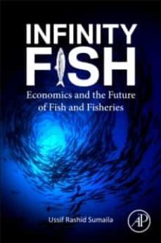 infinity fish: economics and the future of fish and fisheries-9780128238165