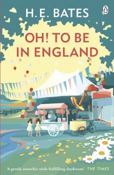 oh! to be in england-h. e. bates-9780141029665