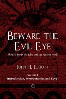 beware the evil eye (ebook)-john h elliott-9780227905265