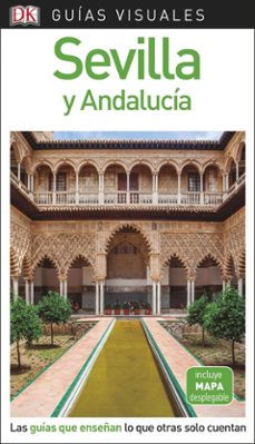 sevilla y andalucia 2018 (guias visuales)-9780241340165