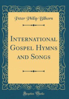 international gospel hymns and songs (classic reprint)-9780265367865