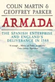 armada: the spanish enterprise and england s deliverance in 1588-colin martin-geoffrey parker-9780300259865