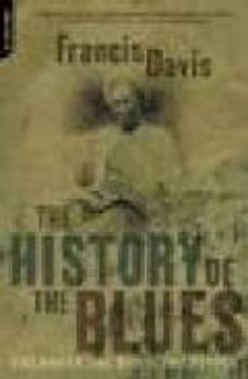 the history of the blues: the roots, the music, the people-francis davis-9780306812965