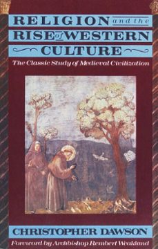 religion and the rise of western culture (ebook)-christopher dawson-9780307569165