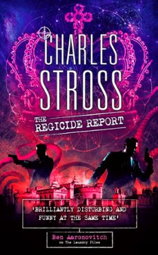 the regicide report (ebook)-charles stross-9780356524665