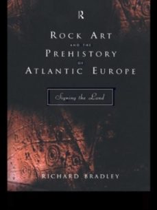 rock art and the prehistory of atlantic europe-richard bradley-9780415165365