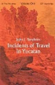 incidents of travel in yucatan (vol.1)-9780486209265