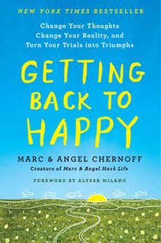 getting back to happy (ebook)-marc chernoff-angel chernoff-9780525504665