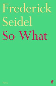 so what (ebook)-frederick seidel-9780571395965