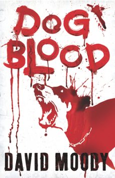dog blood (ebook)-david moody-9780575088665