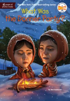 what was the donner party? (ebook)-ben hubbard-9780593520765
