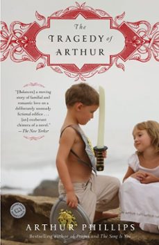 the tragedy of arthur (ebook)-arthur phillips-9780679605065