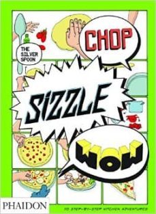 chop, sizzle, wow: the silver spoon comic cookbook-9780714867465