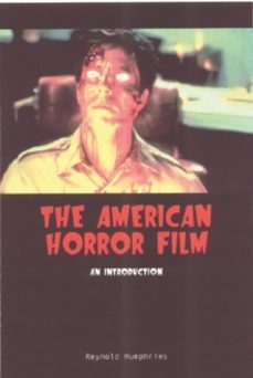 the american horror film-reynold humphries-9780748614165